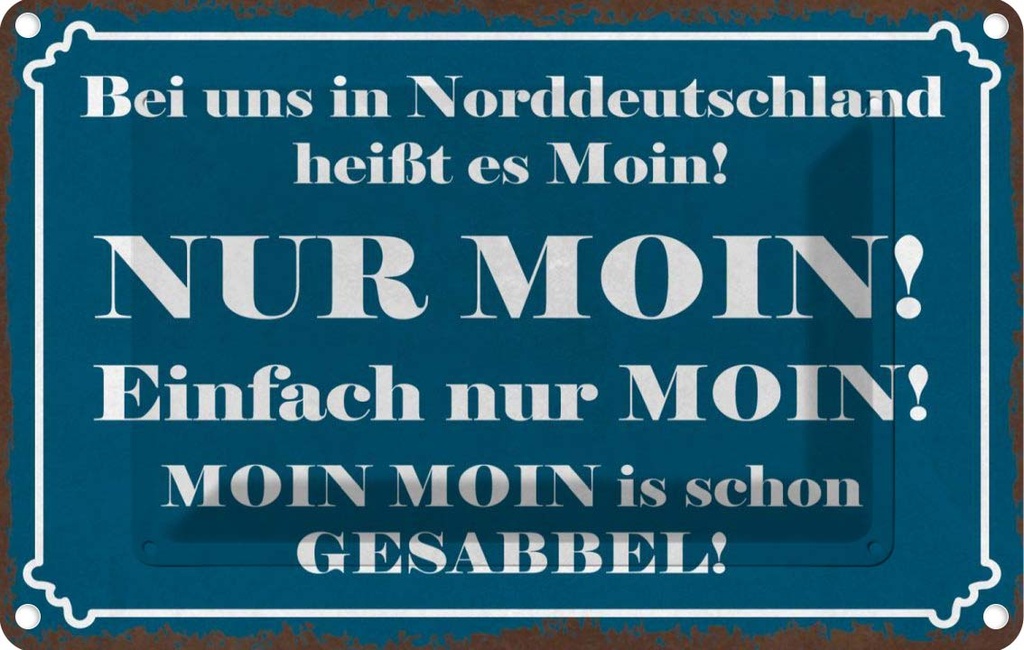 [LA-114010-2030] Blechschild 20x30 cm Norddeutschland heißt NUR MOIN Deutschland