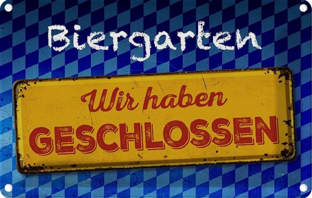 [LA-114186-2030] Blechschild 20x30 cm Bayern Biergarten wir haben geschlossen Bar Club Alkohol