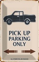 Blechschild 20x30 cm Pick up parking only Parkplatzschild