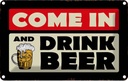 Blechschild 20x30 cm come in and drink beer Bier Essen Trinken