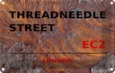 Blechschild 20x30 cm Threadneedle Street EC2 Abenteuer Reisen England Urlaub