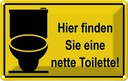 Blechschild 20x30 cm Hier finden sie nette Toilette Warnschild Hinweisschild Sicherheit Vorsicht