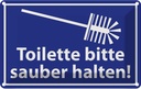 Blechschild 20x30 cm Toilette bitte sauber halten Warnschild Hinweisschild Sicherheit Vorsicht
