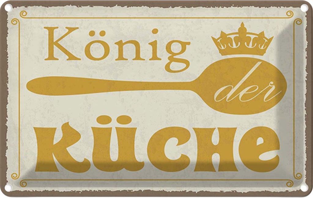 [LA-115044-2030] Blechschild 20x30 cm König der Küche Krone Geschenk Familie Freunde