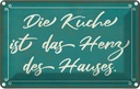 Blechschild 20x30 cm Küche ist Kochen das Herz des Hauses Essen
