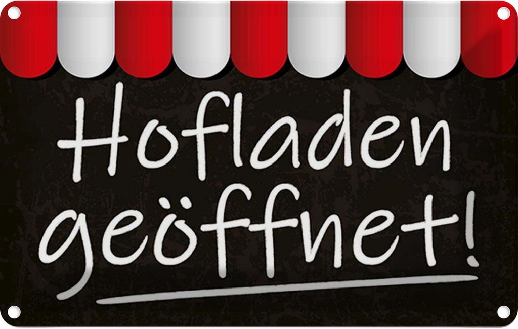 [LA-115123-2030] Blechschild 20x30 cm Hofladen geöffnet Verkauf Marktstand Laden