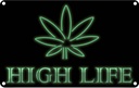 Blechschild 20x30 cm High Life Cannabis