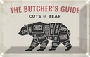 Blechschild 12x18 cm Bär cuts of Bear Metzgerei Hofladen Marktstand Laden