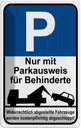 Blechschild 18x12 cm nur Parkausweis für Behinderte Parkplatzschild