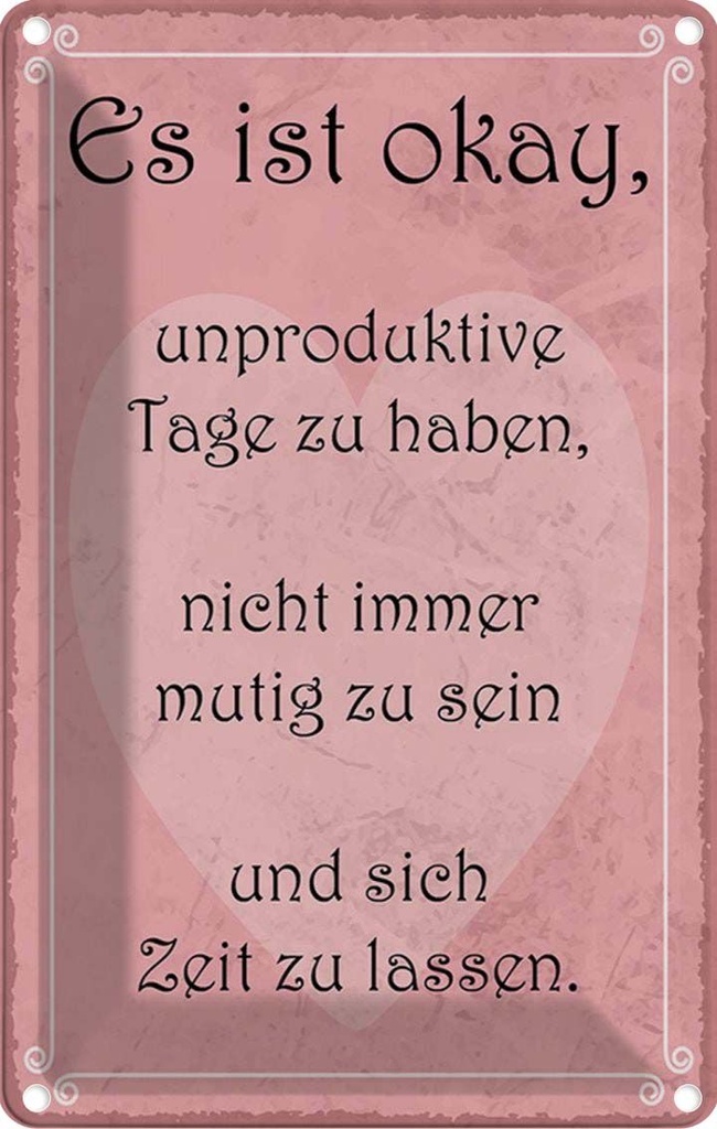 [LA-114845-1812] Blechschild 18x12 cm ist ok unproduktive Tage haben Dekoration Spruch Zitat