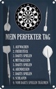 Blechschild 18x12 cm mein perfekter Tag Darts Spiele Sport Hobby Spruch Zitat