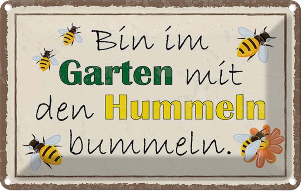 [LA-114986-1812] Blechschild 12x18 cm bin im Garten Hummeln bummeln Geschenk