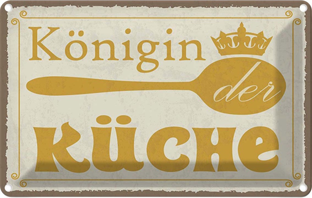 [LA-115043-1812] Blechschild 12x18 cm Königin der Küche Krone Kochen Essen