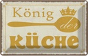 Blechschild 12x18 cm König der Küche Krone Geschenk Familie Freunde