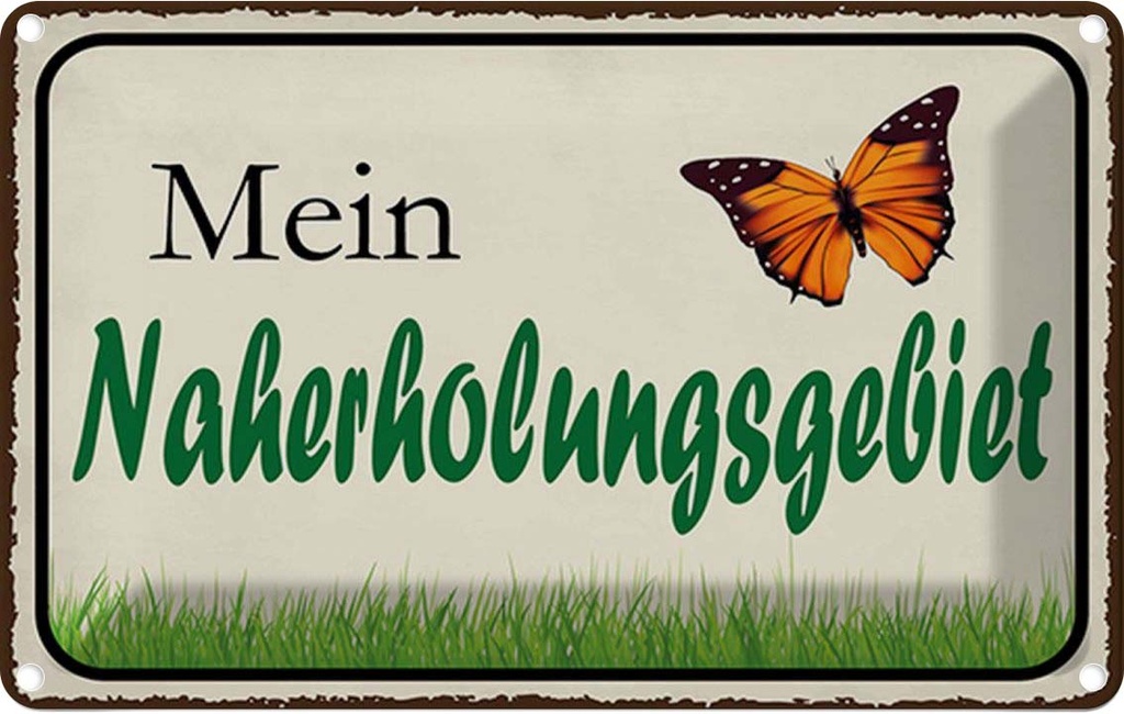 [LA-115117-1812] Blechschild 12x18 cm mein Naherholungsgebiet Garten Geschenk