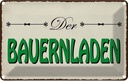Blechschild 12x18 cm Bauernladen Hofladen Verkauf Marktstand Laden