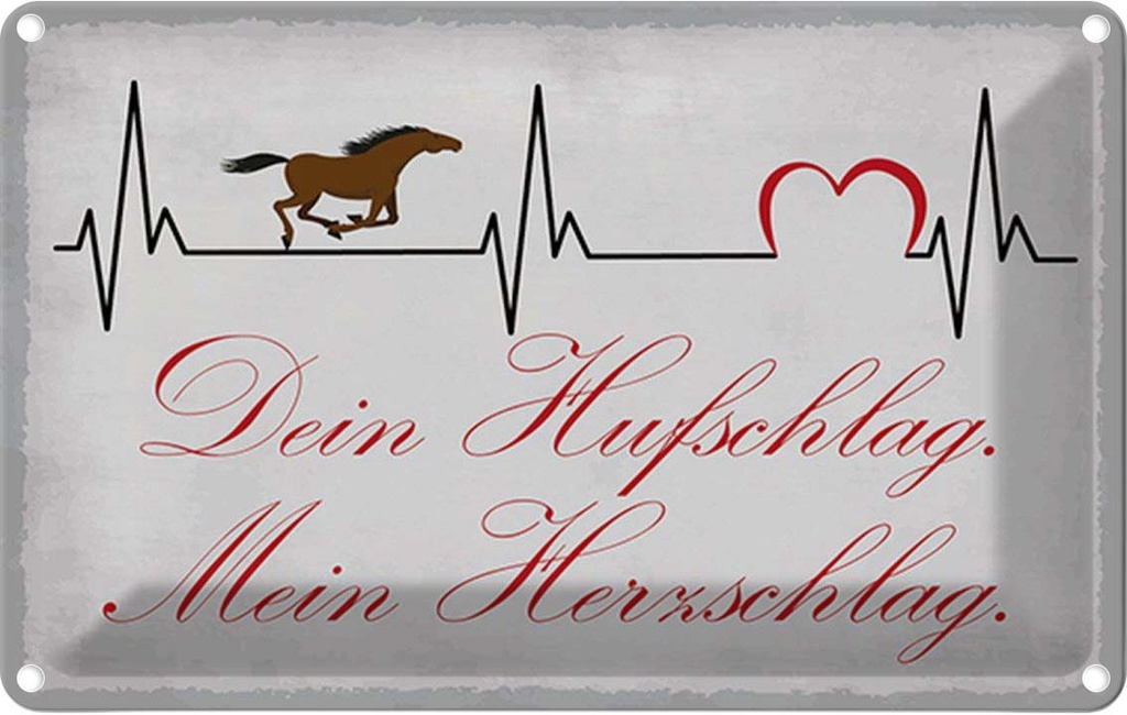 [LA-115185-1812] Blechschild 12x18 cm Pferd dein Hufschlag Herzschlag Tier Haustier