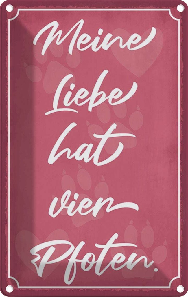 [LA-115191-1812] Blechschild 18x12 cm meine Liebe hat vier Pfoten Dekoration