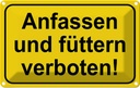 Blechschild 12x18 cm Anfassen und füttern verboten Warnschild Hinweisschild Sicherheit Vorsicht