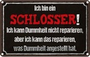 Blechschild 12x18 cm bin Schlosser kann reparieren Beruf Arbeit