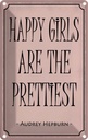 Blechschild 18x12 cm happy girls Kinder Teens Spruch Zitat are the prettiest Witz Humor Lustig Spaß Kids