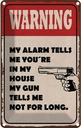 Blechschild 18x12 cm warning my alarm tells me you´re