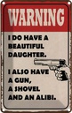 Blechschild 18x12 cm warning have beautiful daughter