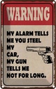 Blechschild 18x12 cm warning my alarm tells my car
