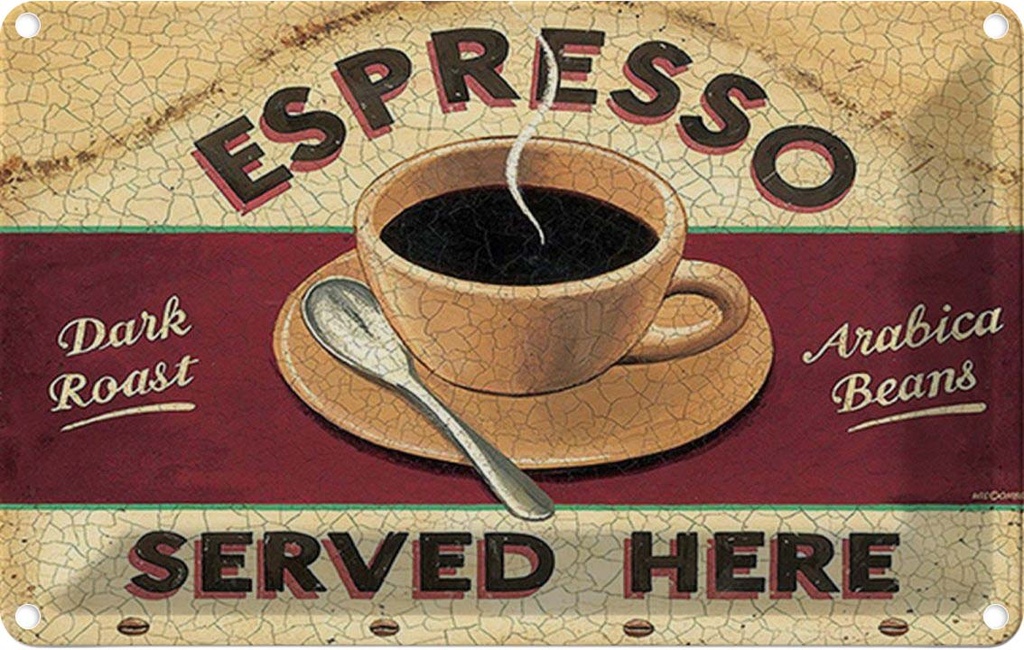 Blechschild 12x18 cm Espresso served here dark roast