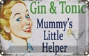 Blechschild 12x18 cm Gin Tonic Mummy´s little helper
