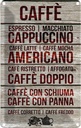 Blechschild 18x12 cm Caffe espresso capuccino latte