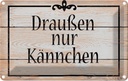 Blechschild 12x18 cm draußen nur Kännchen Tee Essen Trinken
