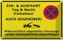 Blechschild 12x18 cm Parken Ein- Ausfahrt Tag Nacht frei Warnschild Hinweisschild Sicherheit Vorsicht