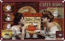 Blechschild 12x18 cm Coffee Roma time is any time