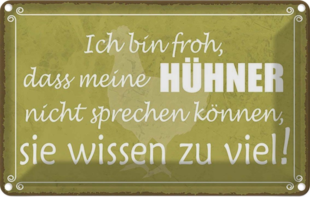 Blechschild 12x18 cm froh meine Hühner nicht sprechen Spruch Zitat
