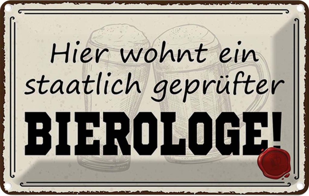 Blechschild 12x18 cm Bier hier wohnt Bierologe Spruch Zitat