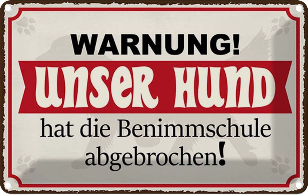Blechschild 12x18 cm Warnung unser Hund hat Benimmschule