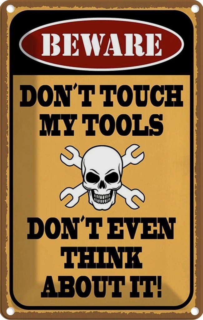 Blechschild 18x12 cm beware don´t touch my tools