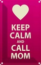 Blechschild 18x12 cm Keep calm and call Mom Geschenk