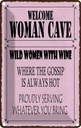 Blechschild 18x12 cm welcome woman cave wild women Wine