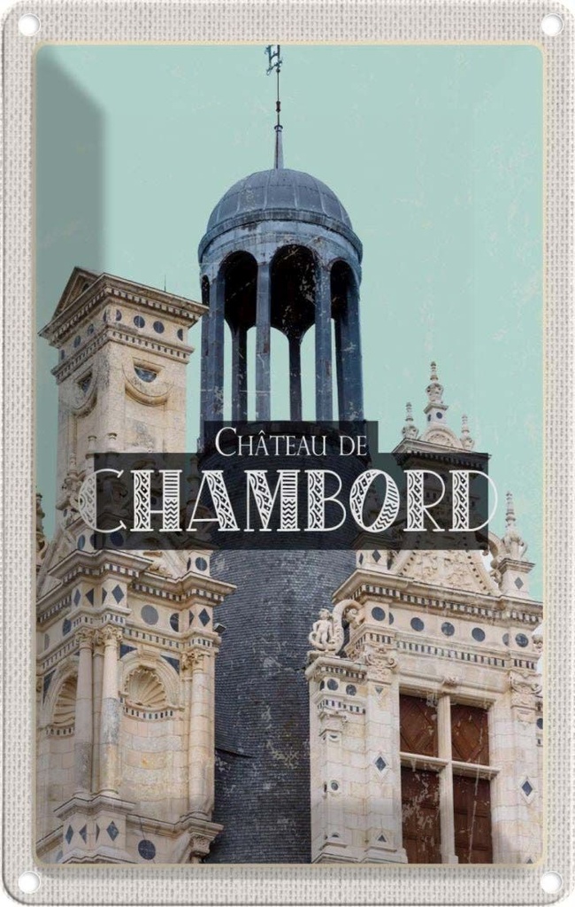 [LA-1781792] Blechschild 18x12 cm Retro Château de Chambord Schloss Bildmotiv Reisemotiv Abenteuer Reisen Urlaub