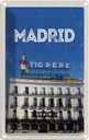 Blechschild 18x12 cm Madrid Tio Pepe Symbol Bildmotiv Reisemotiv Abenteuer Reisen Urlaub
