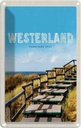 Blechschild 18x12 cm Westerland Gehweg Urlaub am Strand Meer Trip Bildmotiv Reisemotiv Abenteuer Reisen