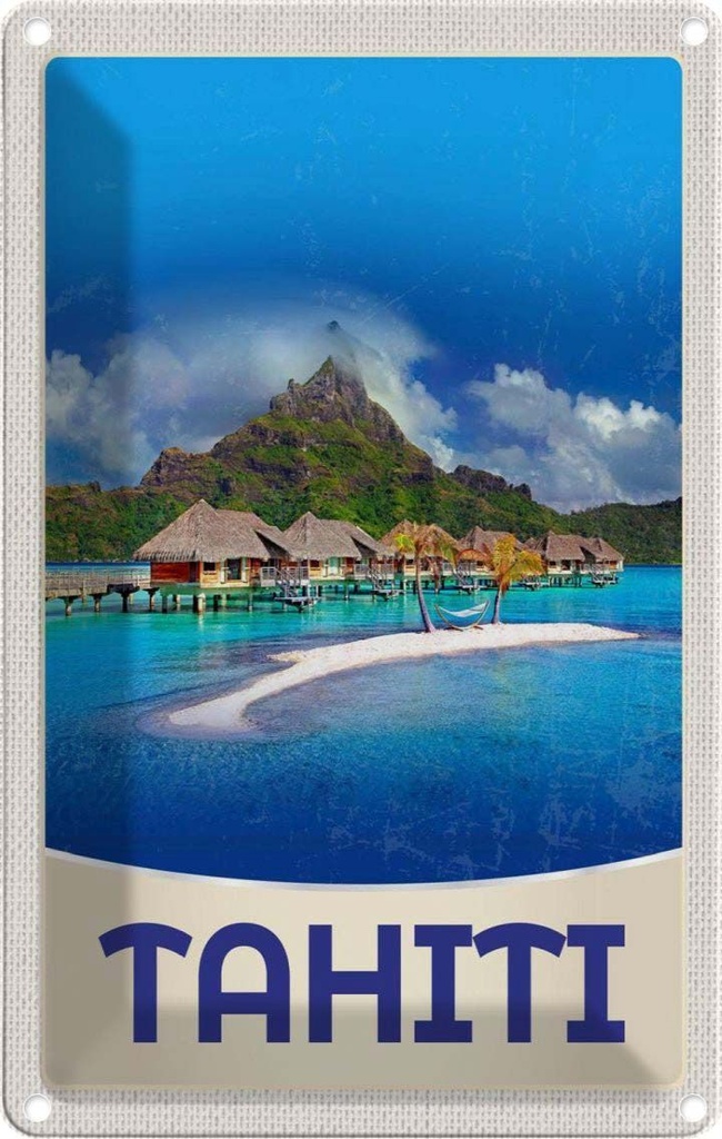 [LA-1783067] Blechschild 18x12 cm Tahiti Insel Urlaub Amerika Sonne Bildmotiv Reisemotiv Abenteuer Reisen USA