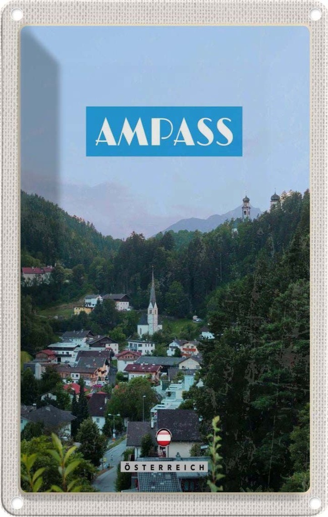 Blechschild 18x12 cm Ampass Österreich Tal Altstadt Bildmotiv Reisemotiv Abenteuer Reisen Urlaub