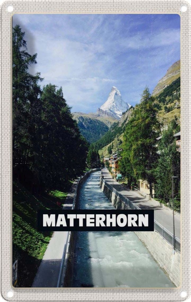 Blechschild 18x12 cm Matterhorn Schweiz Fluss Berg Stadt Bildmotiv Reisemotiv Abenteuer Reisen Urlaub