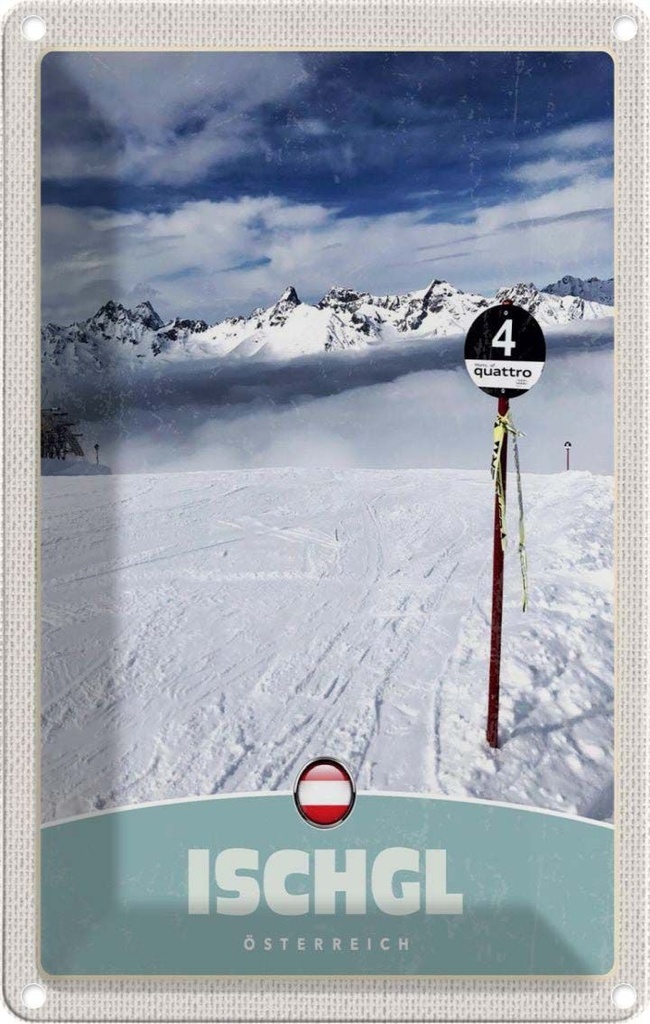[LA-1783384] Blechschild 18x12 cm Ischgl Östereich Schnee Berge Abenteuer Reisen Urlaub