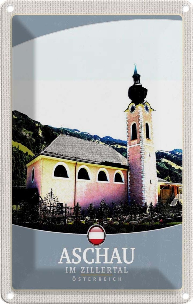 [LA-1783402] Blechschild 18x12 cm Aschau im Zillertal Österreich Kirche Bildmotiv Reisemotiv Abenteuer Reisen Urlaub