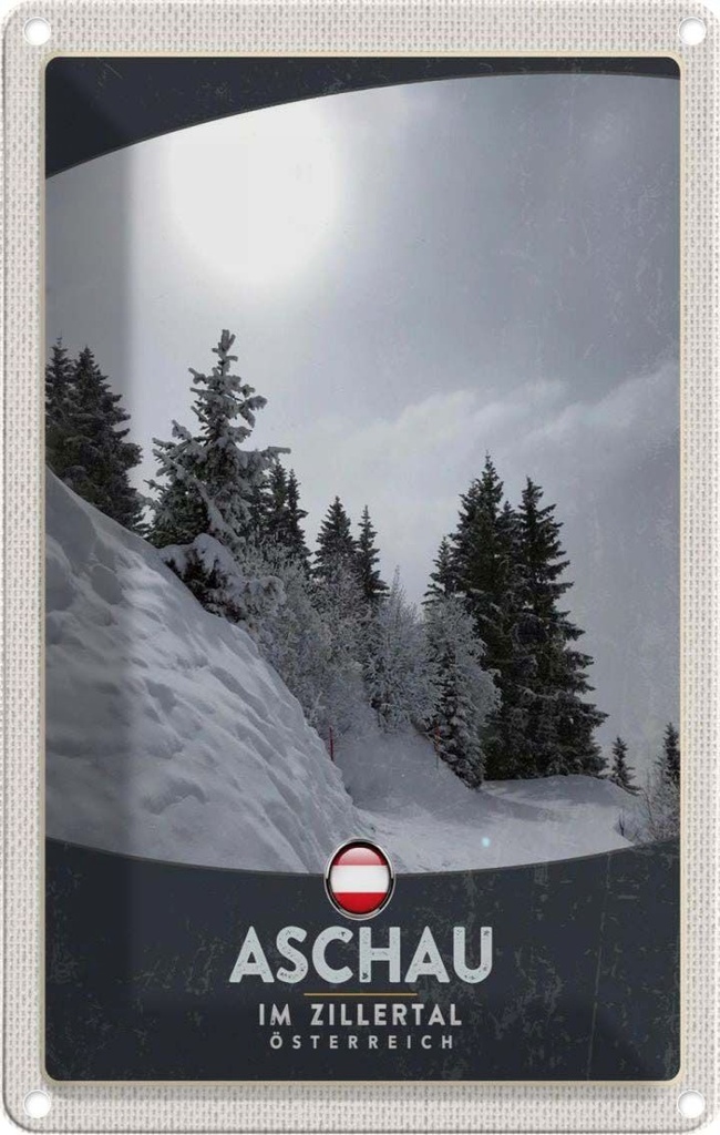 [LA-1783403] Blechschild 18x12 cm Aschau im Zillertal Österreich Schnee Bildmotiv Reisemotiv Abenteuer Reisen Urlaub