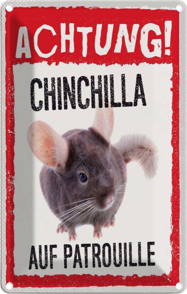 [LA-1783456] Blechschild 18x12 cm Achtung Chinchilla auf Patrouille Warnschild Hinweisschild Tier Haustier Sicherheit Vorsicht